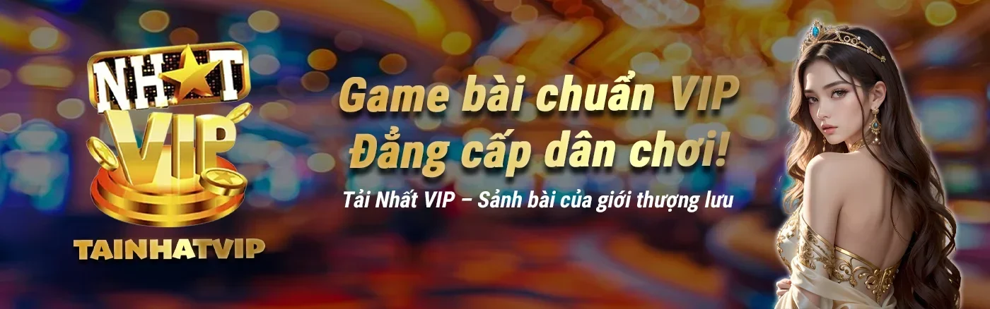 nhatvip cổng game bài vip cho game thủ